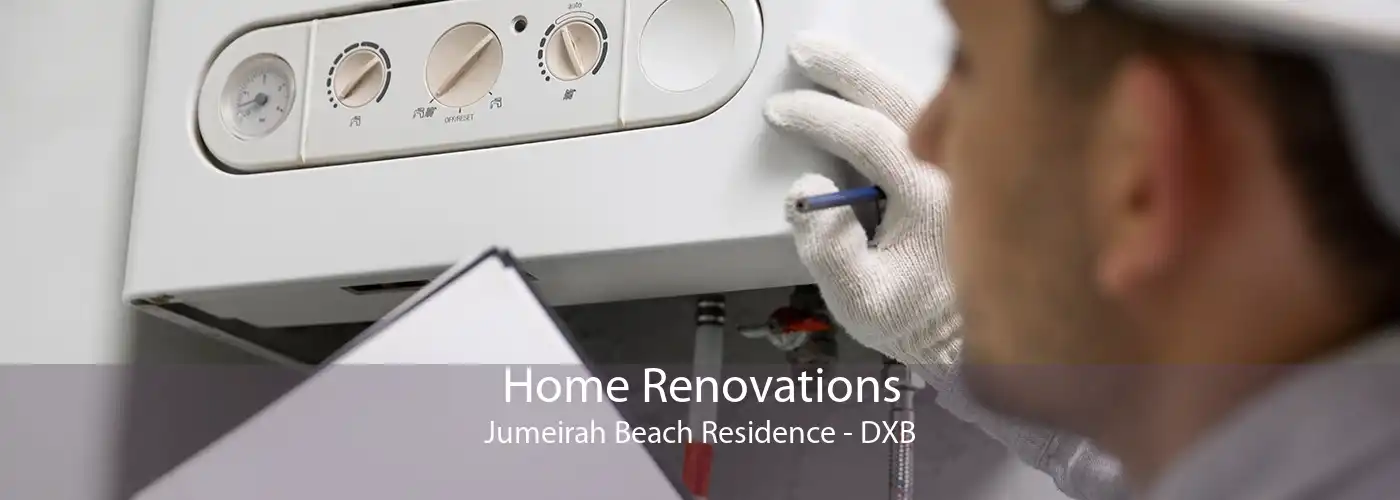 Home Renovations Jumeirah Beach Residence - DXB
