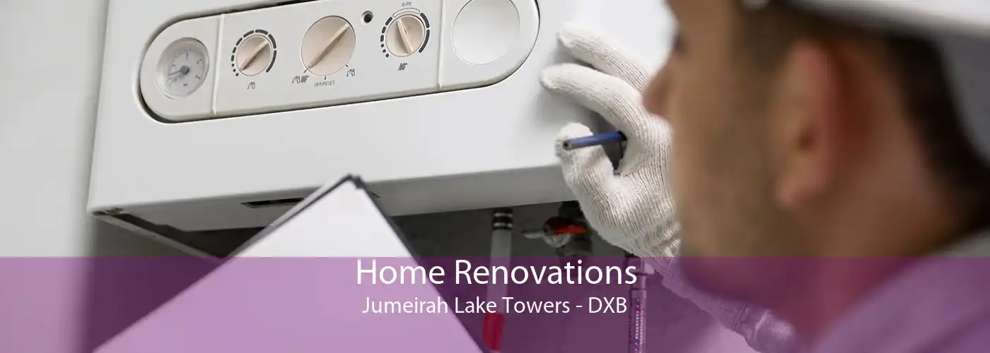Home Renovations Jumeirah Lake Towers - DXB
