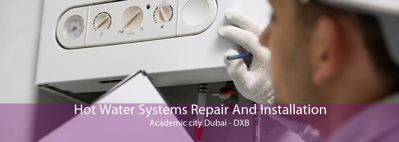 Hot Water Systems Repair And Installation Academic city Dubai - DXB