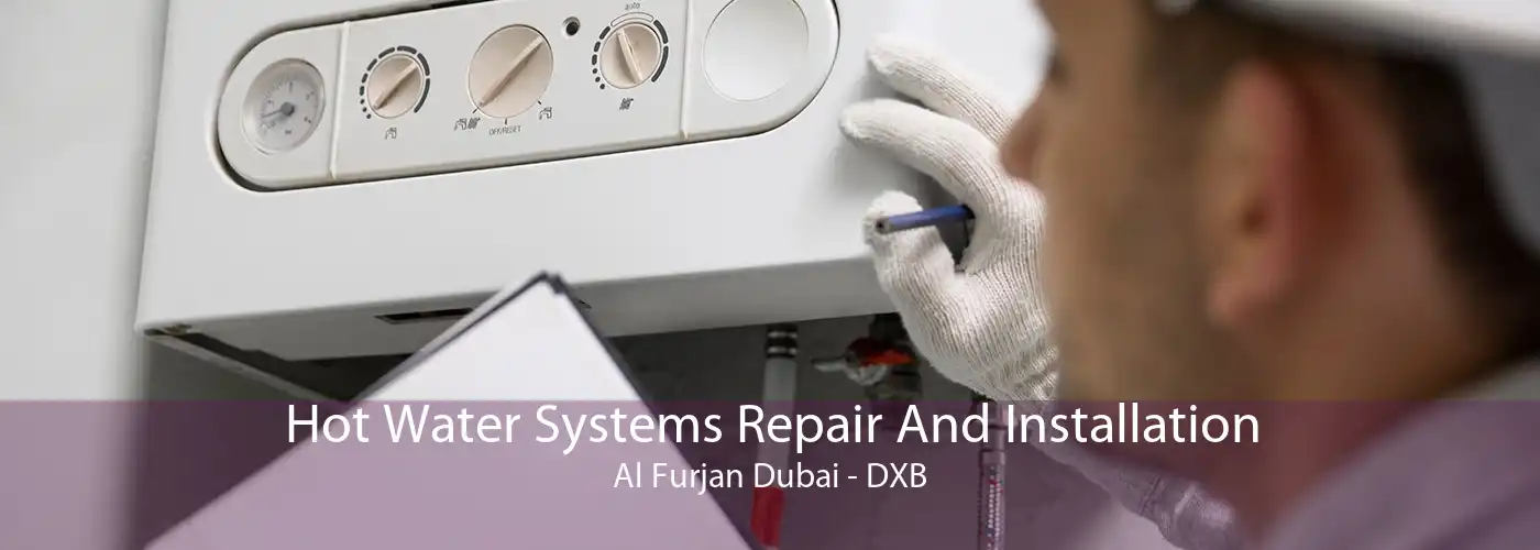 Hot Water Systems Repair And Installation Al Furjan Dubai - DXB