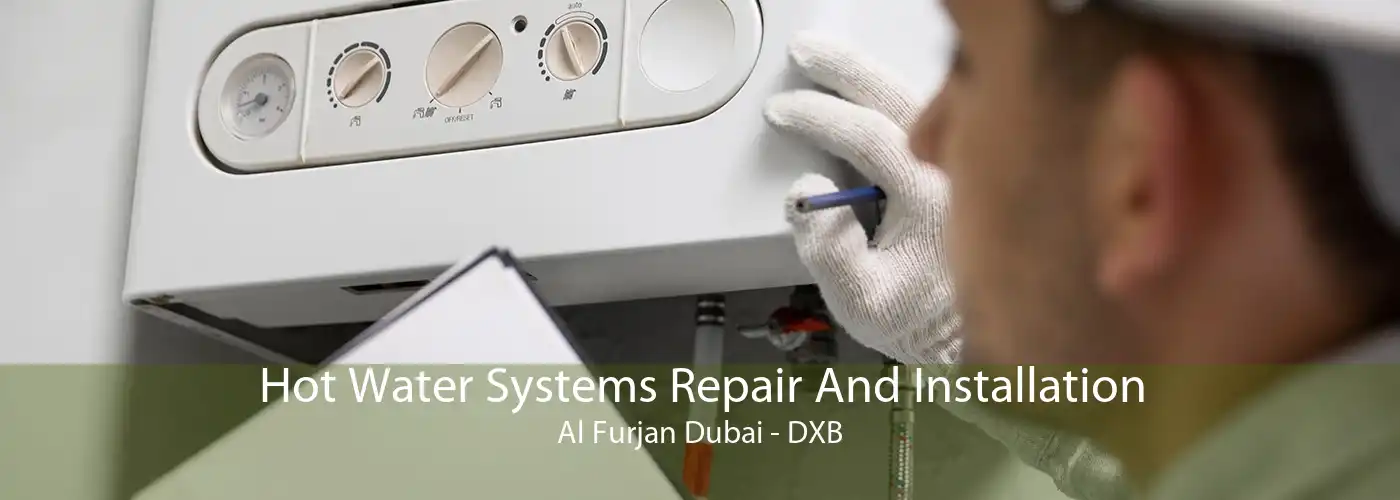 Hot Water Systems Repair And Installation Al Furjan Dubai - DXB