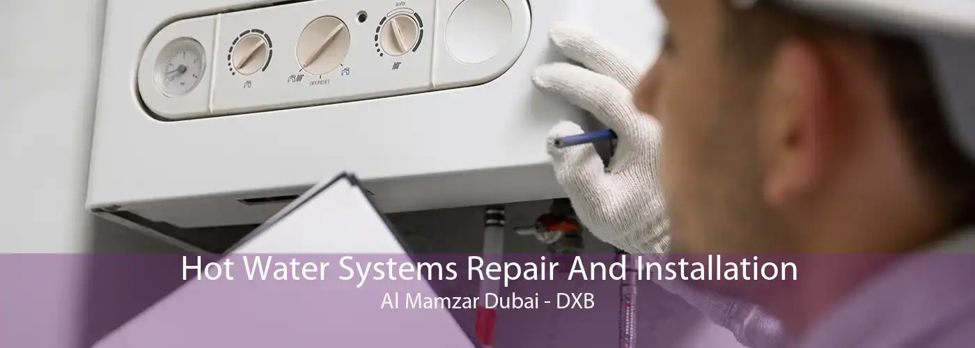 Hot Water Systems Repair And Installation Al Mamzar Dubai - DXB