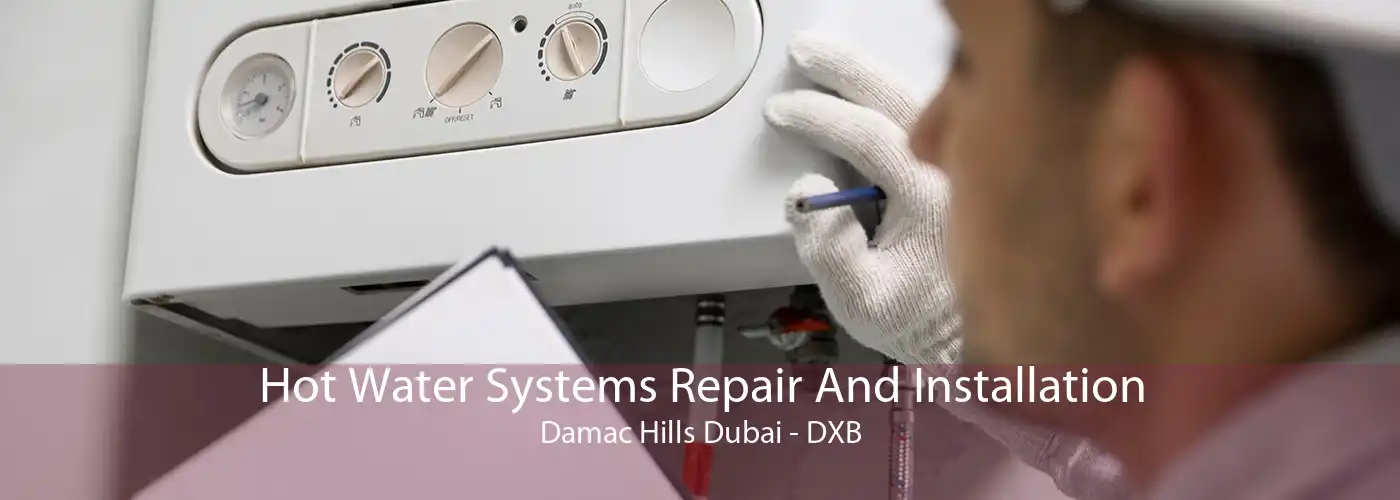 Hot Water Systems Repair And Installation Damac Hills Dubai - DXB
