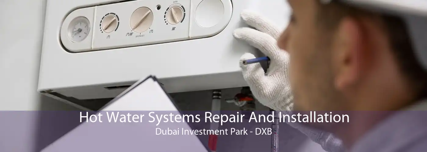 Hot Water Systems Repair And Installation Dubai Investment Park - DXB