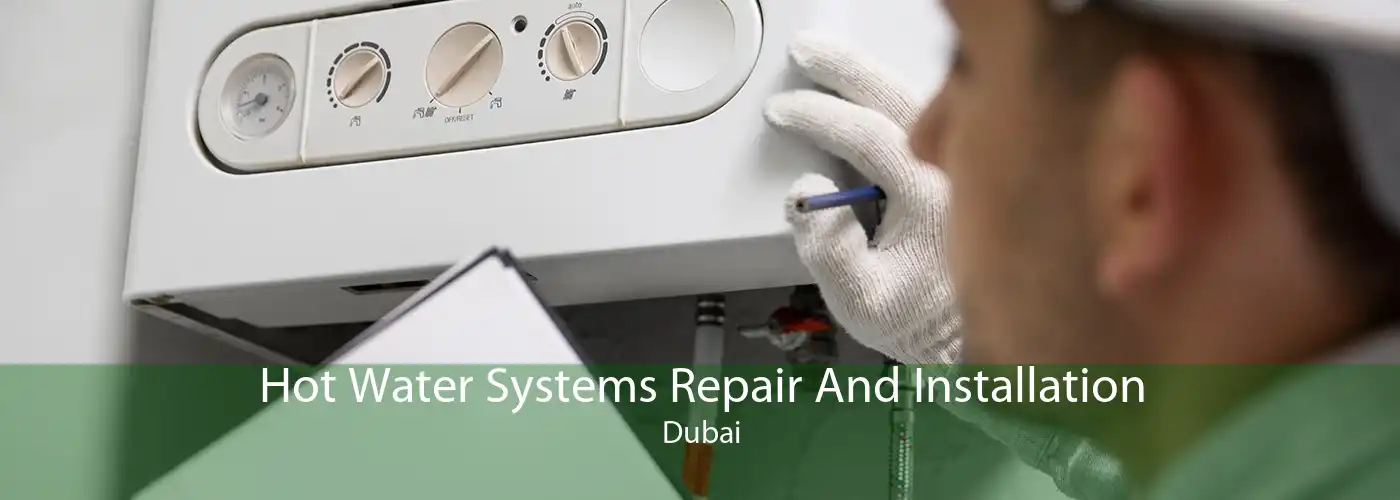 Hot Water Systems Repair And Installation Dubai