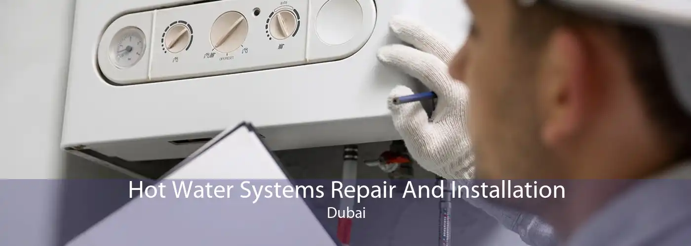 Hot Water Systems Repair And Installation Dubai