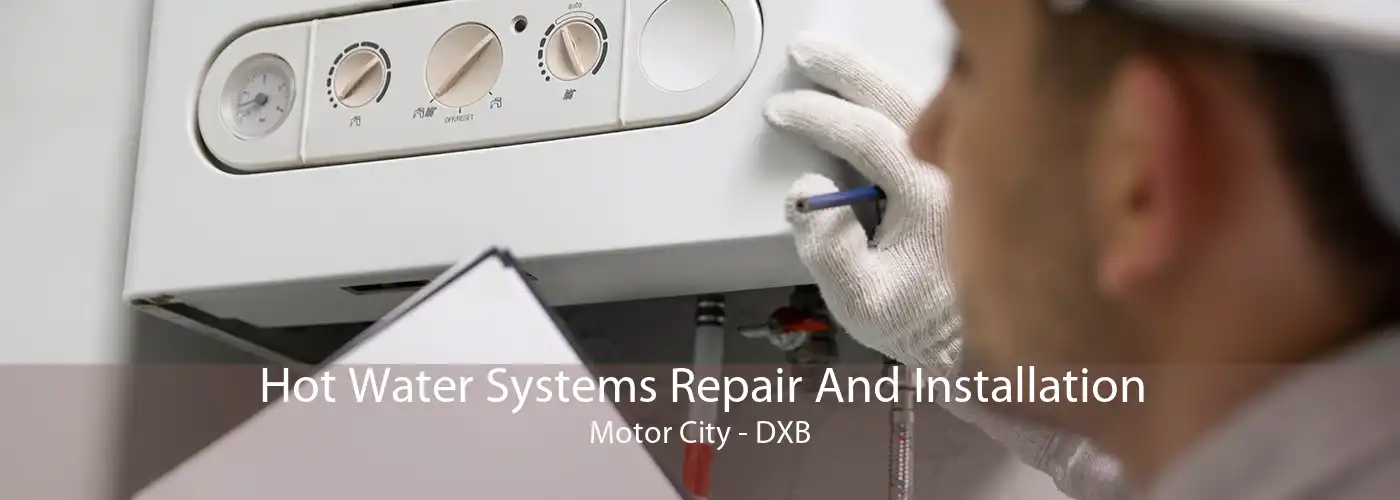 Hot Water Systems Repair And Installation Motor City - DXB