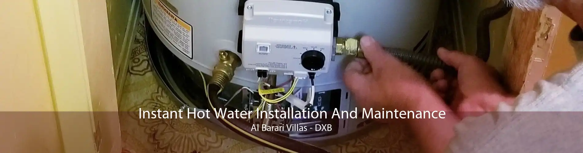 Instant Hot Water Installation And Maintenance Al Barari Villas - DXB