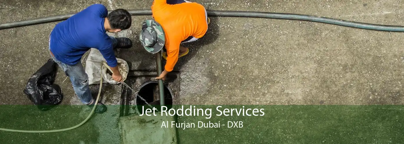 Jet Rodding Services Al Furjan Dubai - DXB