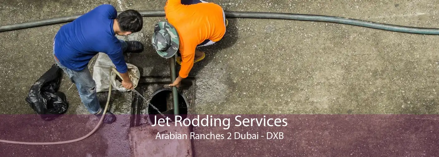 Jet Rodding Services Arabian Ranches 2 Dubai - DXB