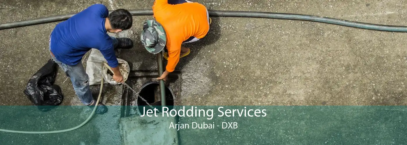 Jet Rodding Services Arjan Dubai - DXB