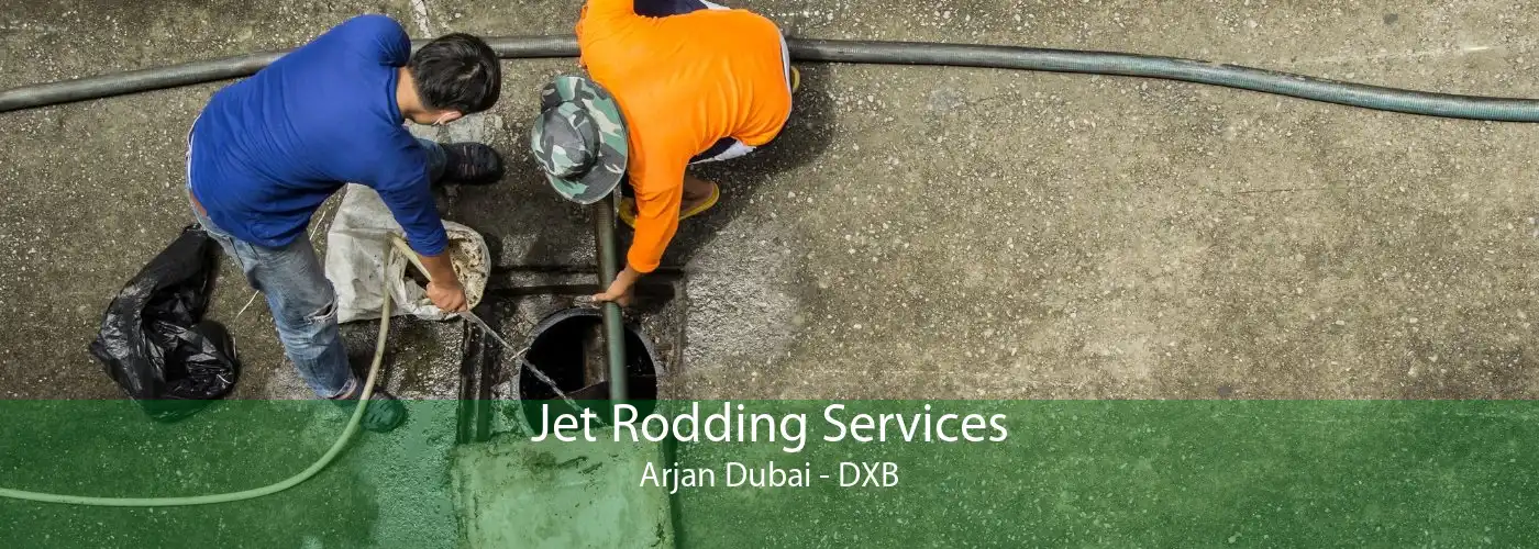 Jet Rodding Services Arjan Dubai - DXB