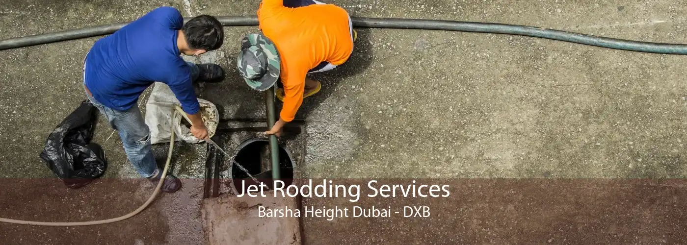 Jet Rodding Services Barsha Height Dubai - DXB