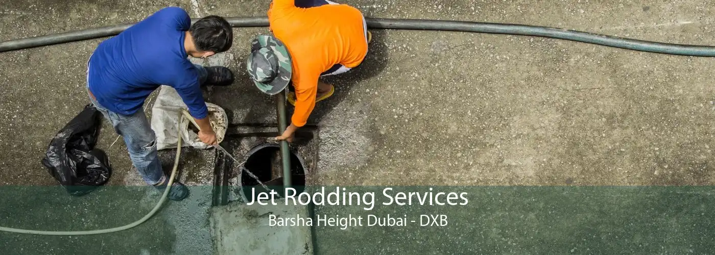 Jet Rodding Services Barsha Height Dubai - DXB