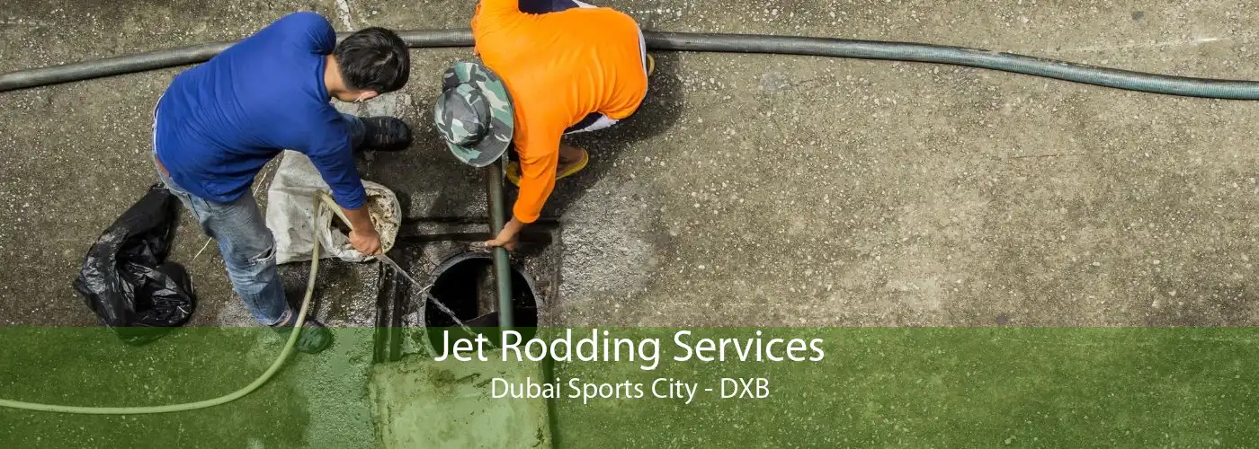 Jet Rodding Services Dubai Sports City - DXB