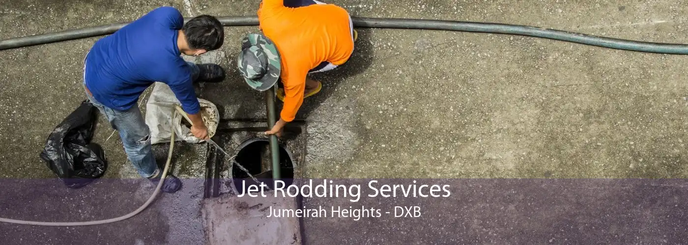 Jet Rodding Services Jumeirah Heights - DXB