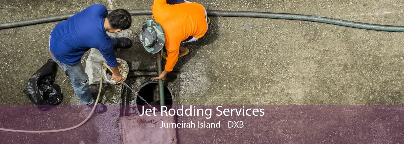 Jet Rodding Services Jumeirah Island - DXB