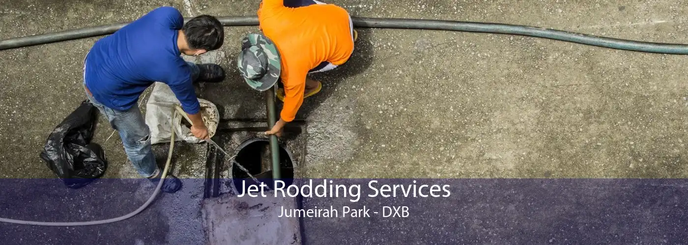 Jet Rodding Services Jumeirah Park - DXB