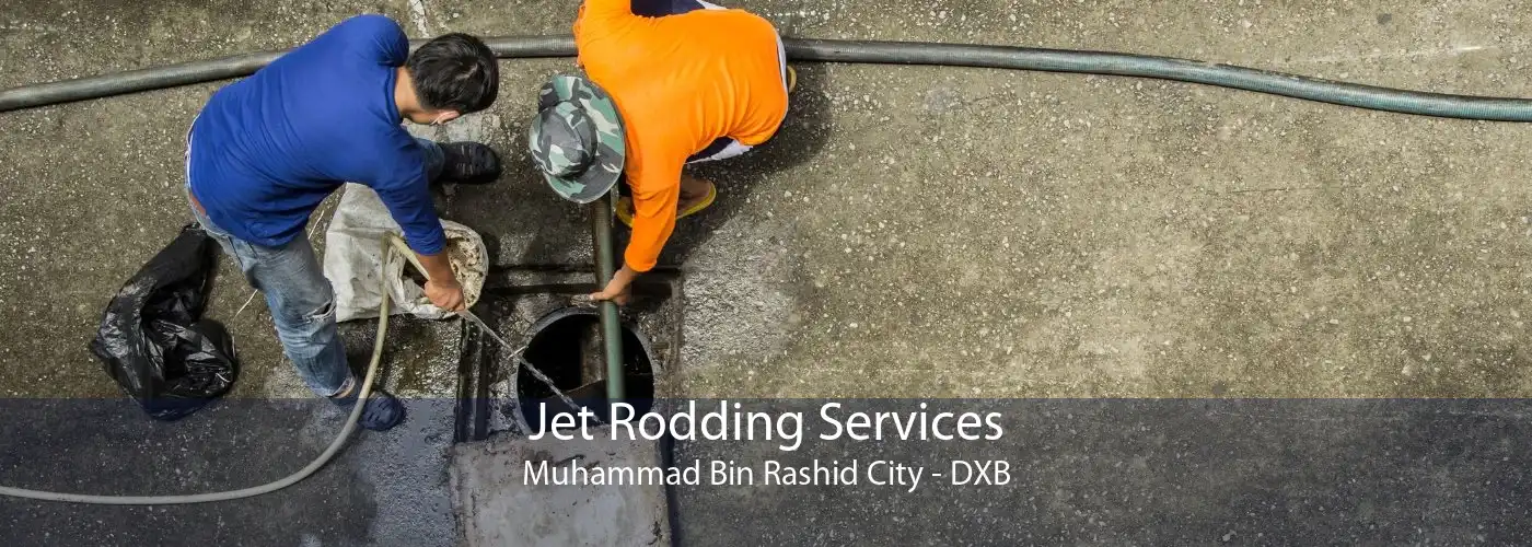 Jet Rodding Services Muhammad Bin Rashid City - DXB