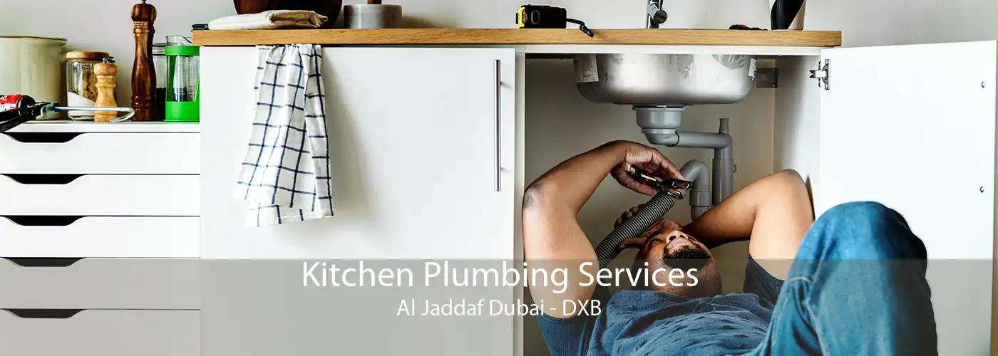 Kitchen Plumbing Services Al Jaddaf Dubai - DXB