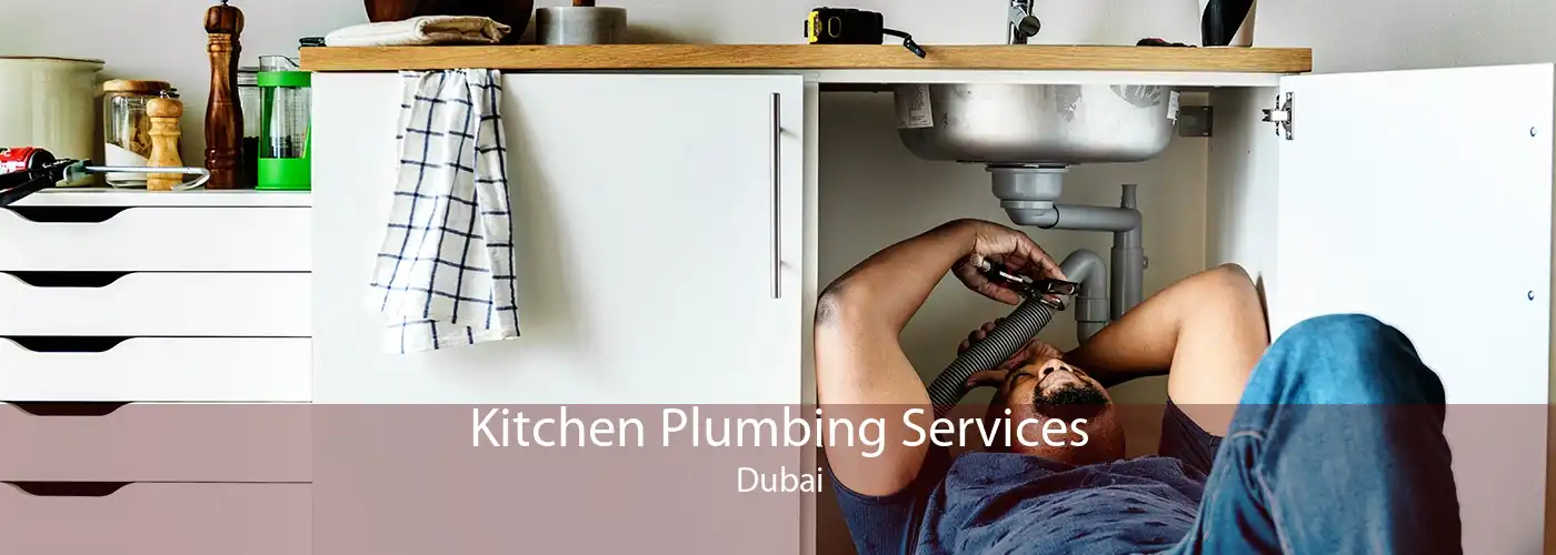 Kitchen Plumbing Services Dubai