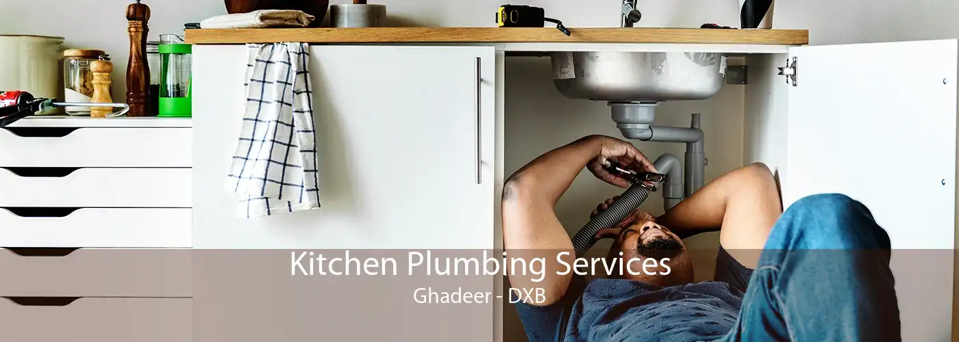 Kitchen Plumbing Services Ghadeer - DXB