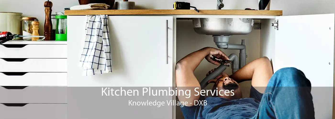 Kitchen Plumbing Services Knowledge Village - DXB