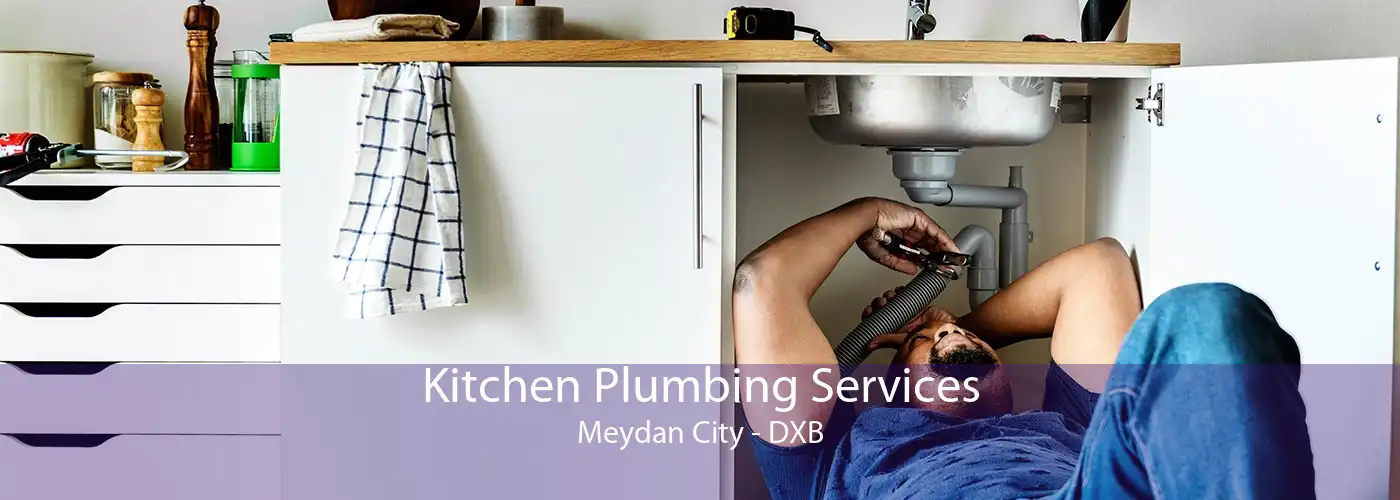 Kitchen Plumbing Services Meydan City - DXB