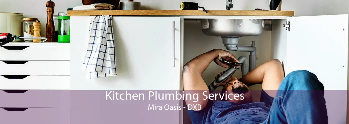 Kitchen Plumbing Services Mira Oasis - DXB