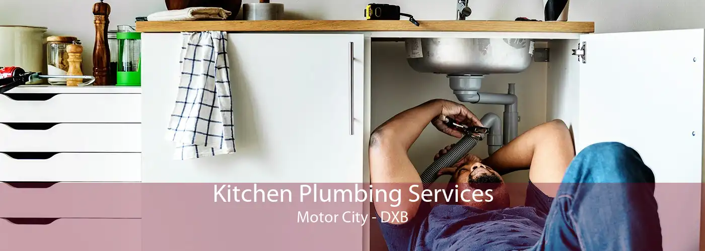 Kitchen Plumbing Services Motor City - DXB