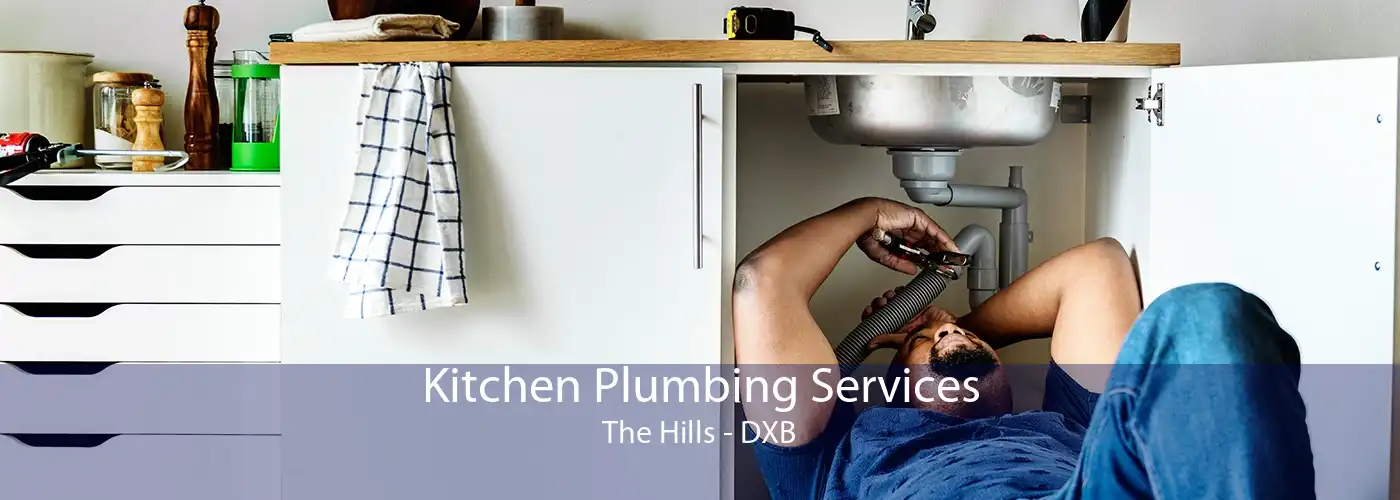 Kitchen Plumbing Services The Hills - DXB