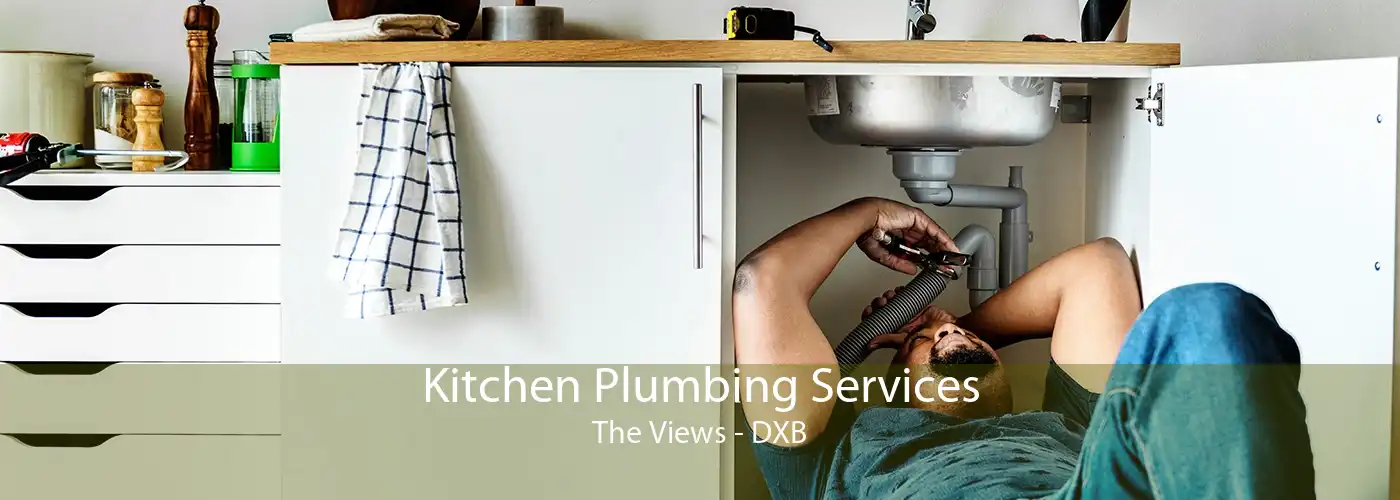 Kitchen Plumbing Services The Views - DXB