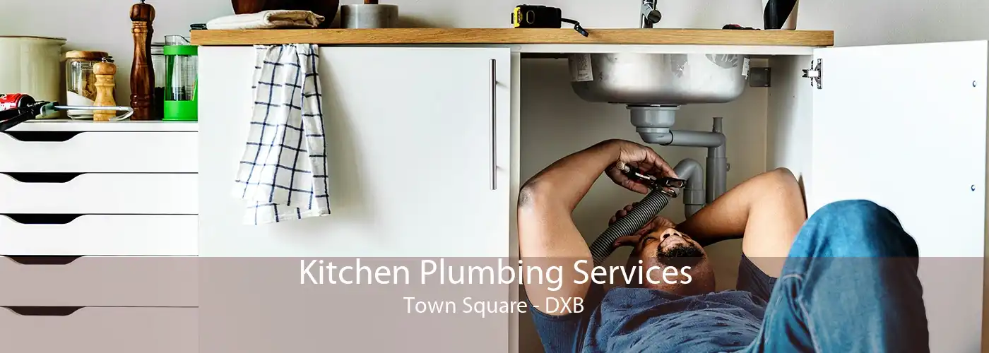 Kitchen Plumbing Services Town Square - DXB