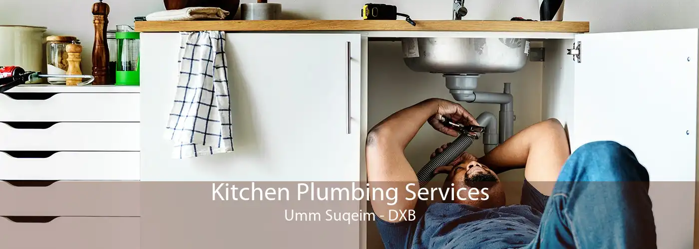 Kitchen Plumbing Services Umm Suqeim - DXB