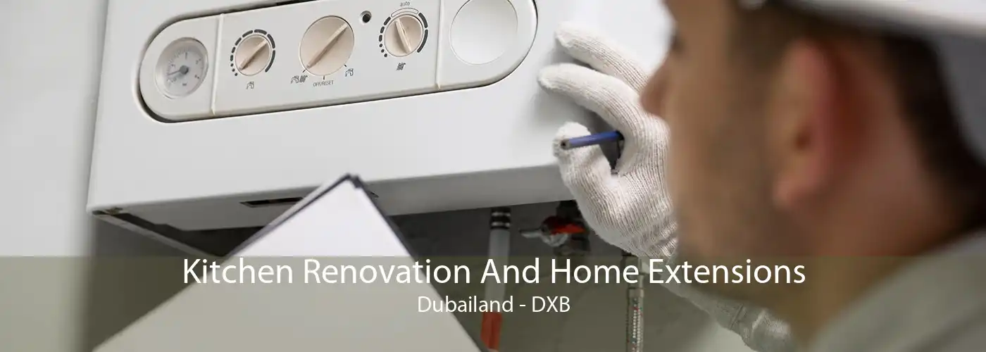 Kitchen Renovation And Home Extensions Dubailand - DXB