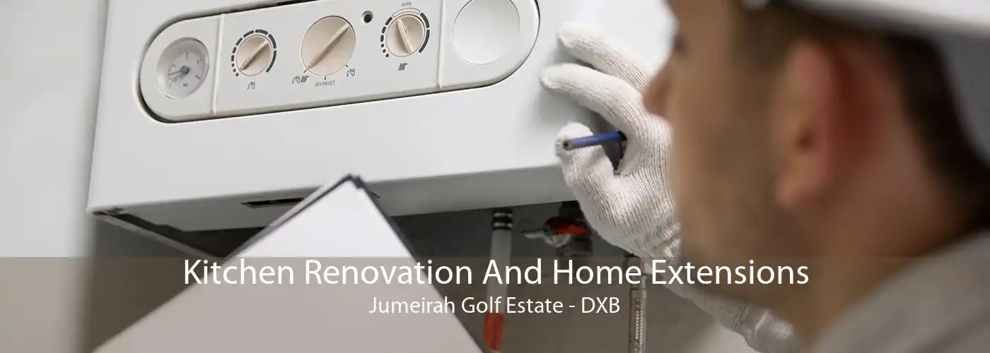 Kitchen Renovation And Home Extensions Jumeirah Golf Estate - DXB