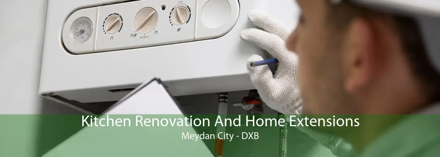 Kitchen Renovation And Home Extensions Meydan City - DXB