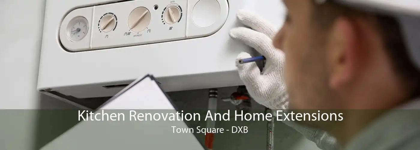 Kitchen Renovation And Home Extensions Town Square - DXB