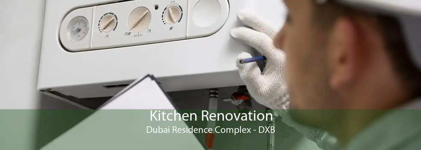 Kitchen Renovation Dubai Residence Complex - DXB
