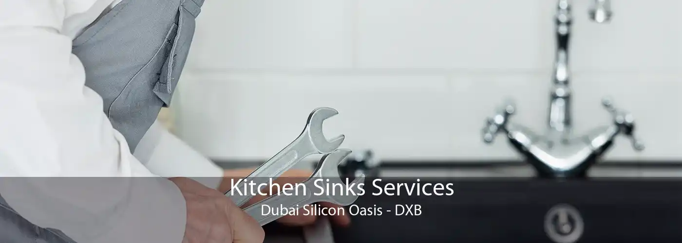 Kitchen Sinks Services Dubai Silicon Oasis - DXB