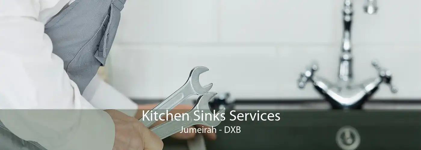 Kitchen Sinks Services Jumeirah - DXB