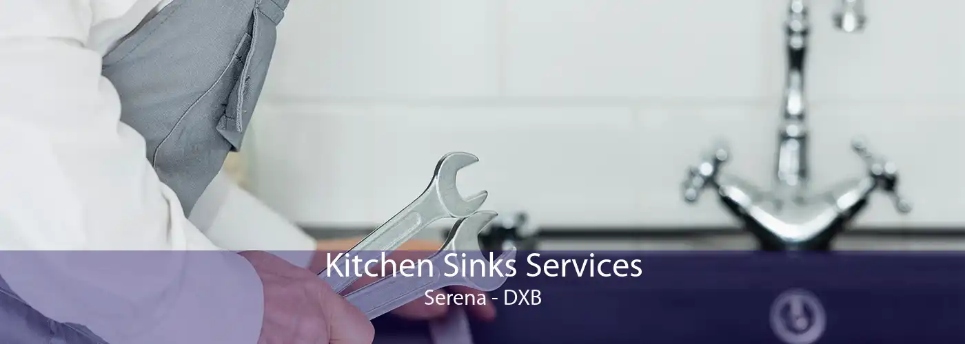 Kitchen Sinks Services Serena - DXB
