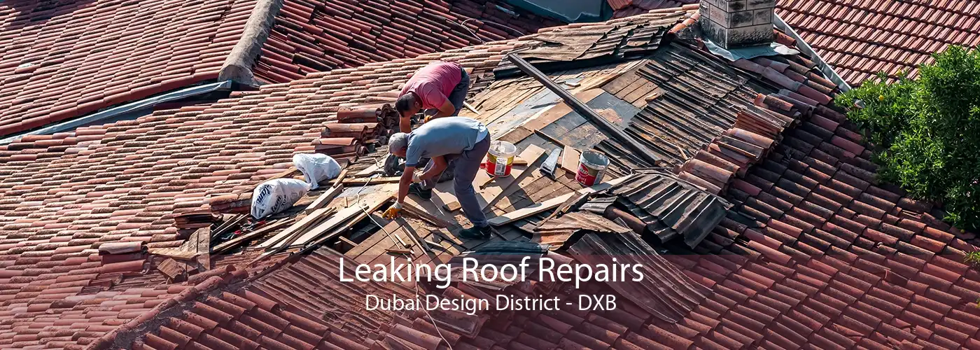 Leaking Roof Repairs Dubai Design District - DXB