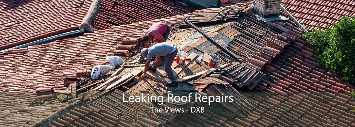 Leaking Roof Repairs The Views - DXB