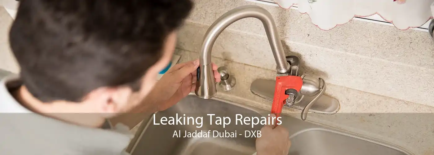 Leaking Tap Repairs Al Jaddaf Dubai - DXB
