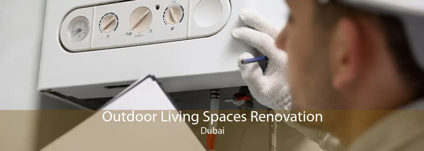 Outdoor Living Spaces Renovation Dubai