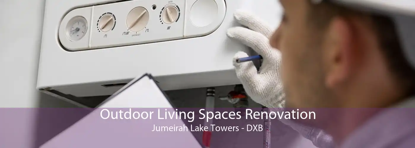 Outdoor Living Spaces Renovation Jumeirah Lake Towers - DXB
