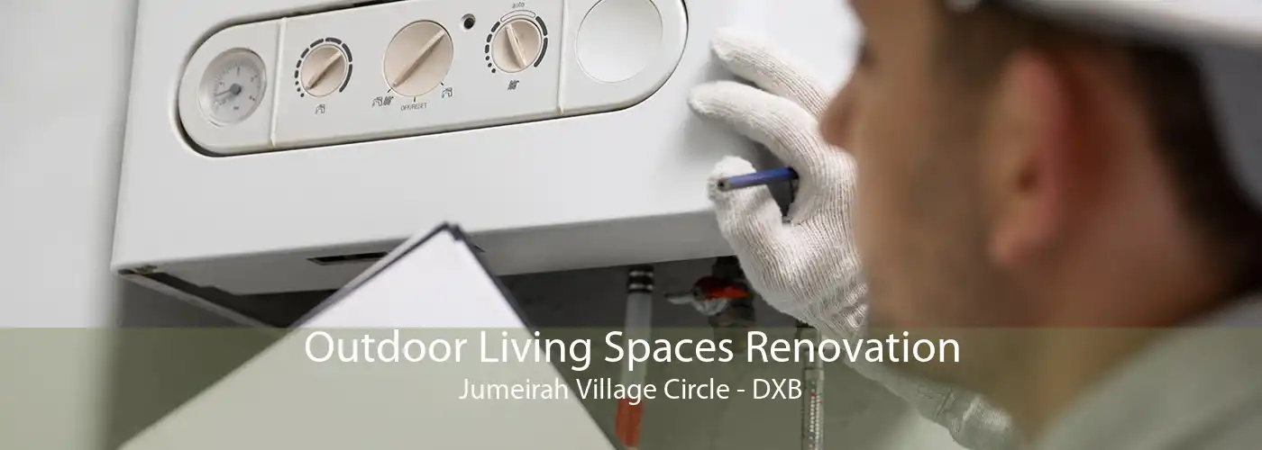 Outdoor Living Spaces Renovation Jumeirah Village Circle - DXB