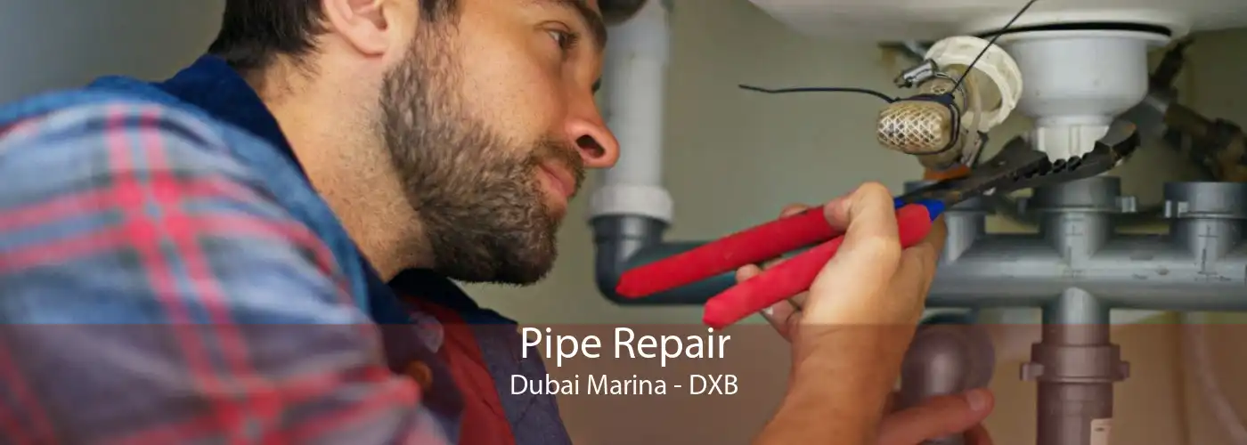 Pipe Repair Dubai Marina - DXB
