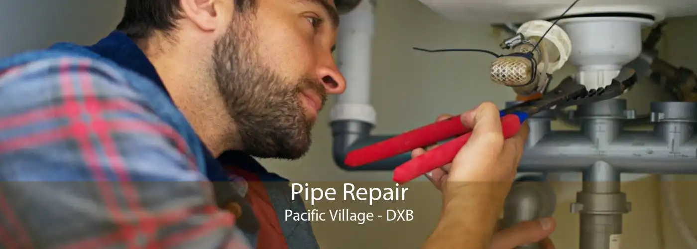 Pipe Repair Pacific Village - DXB